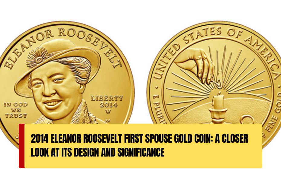 2014 Eleanor Roosevelt First Spouse Gold Coin